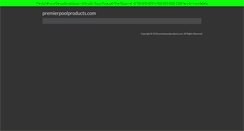 Desktop Screenshot of premierpoolproducts.com